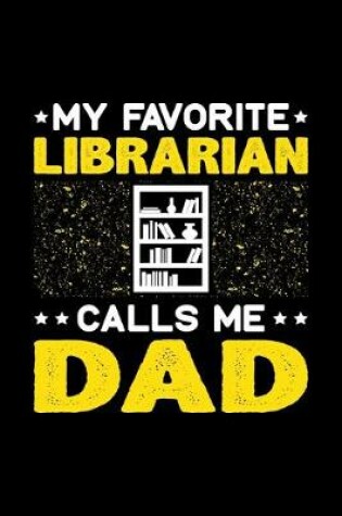 Cover of My Favorite Librarian Calls Me Dad