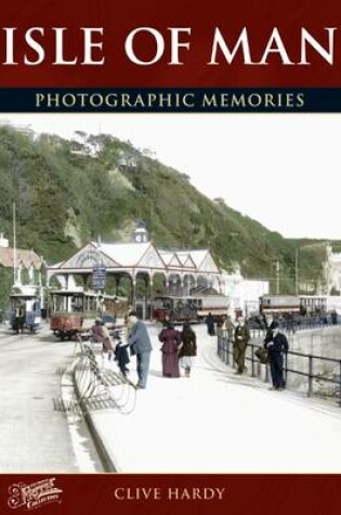 Cover of Isle of Man Photographic Memories