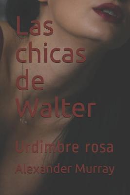 Cover of Las chicas de Walter
