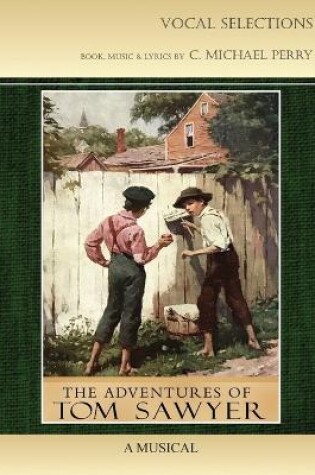 Cover of Tom Sawyer - A Musical - Vocal Selections Music Book