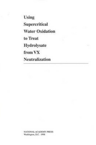 Cover of Using Supercritical Water Oxidation to Treat Hydrolysate from VX Neutralization