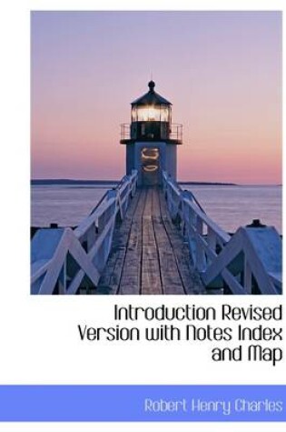 Cover of Introduction Revised Version with Notes Index and Map