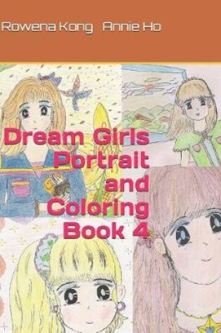 Cover of Dream Girls Portrait and Coloring Book 4