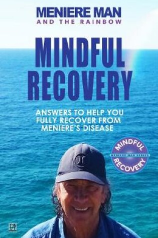 Cover of Meniere Man and the Rainbow. Mindful Recovery