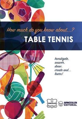 Book cover for How much do yo know about... Table Tennis