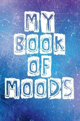 Cover of My Book of Moods