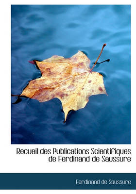 Book cover for Recueil Des Publications Scientifiques de Ferdinand de Saussure