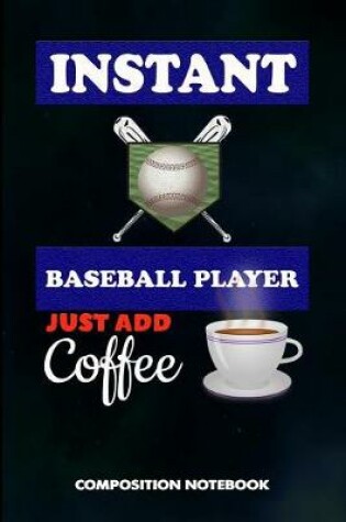 Cover of Instant Baseball Player Just Add Coffee