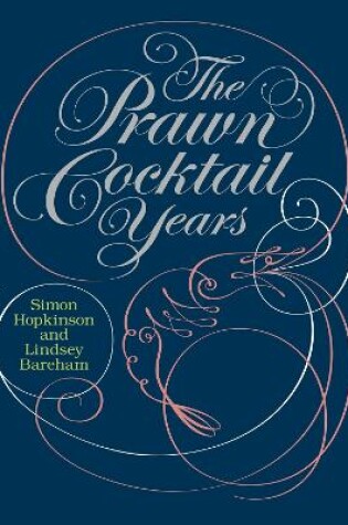 Cover of The Prawn Cocktail Years