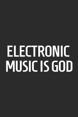 Book cover for Electronic Music Is God