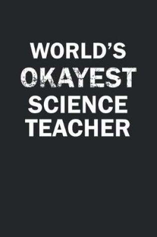 Cover of World's Okayest Science Teacher