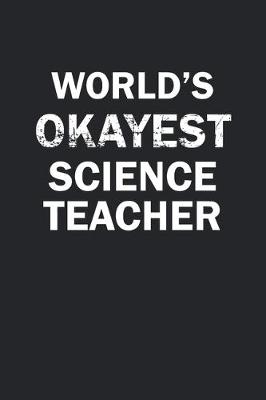 Book cover for World's Okayest Science Teacher