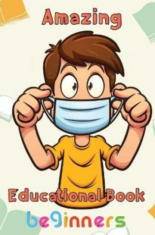 Cover of Amazing Educational Book beginners
