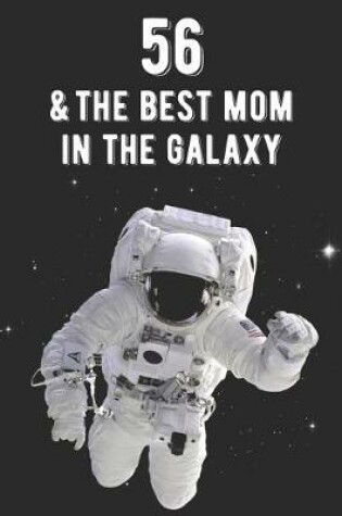 Cover of 56 & The Best Mom In The Galaxy