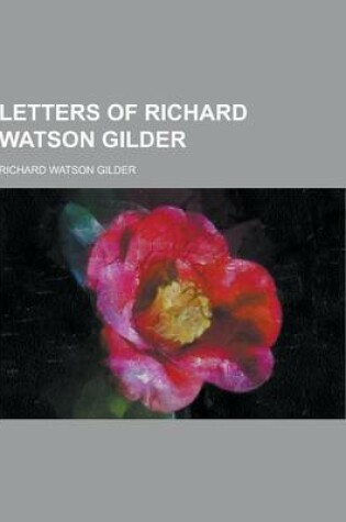 Cover of Letters of Richard Watson Gilder