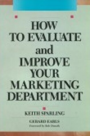 Cover of How to Evaluate and Improve Your Marketing Department