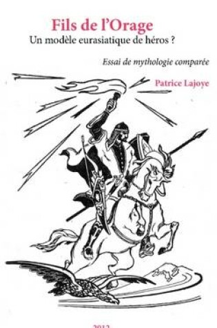 Cover of Fils De L'orage. Un Modele Eurasiatique De Heros? Essai De Mythologie Comparee