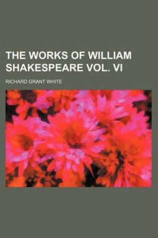 Cover of The Works of William Shakespeare Vol. VI