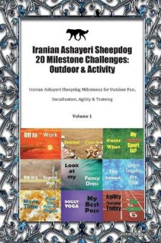 Cover of Iranian Ashayeri Sheepdog 20 Milestone Challenges