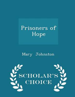 Book cover for Prisoners of Hope - Scholar's Choice Edition