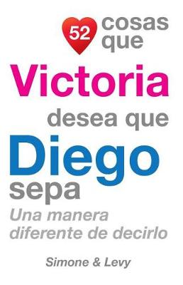 Cover of 52 Cosas Que Victoria Desea Que Diego Sepa