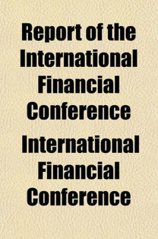 Cover of Report of the International Financial Conference