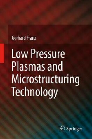 Cover of Low Pressure Plasmas and Microstructuring Technology
