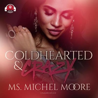 Cover of Coldhearted & Crazy