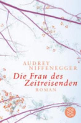 Book cover for Die Frau DES Zeitreisenden