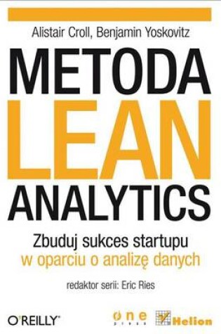 Cover of Metoda Lean Analytics. Zbuduj Sukces Startupu W Oparciu O Analiz? Danych