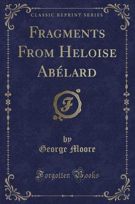 Book cover for Fragments from Heloise Abélard (Classic Reprint)