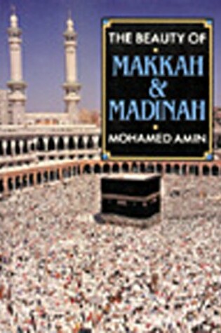 Cover of The Beauty of Makkah and Madinah