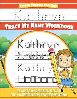 Book cover for Kathryn Letter Tracing for Kids Trace my Name Workbook