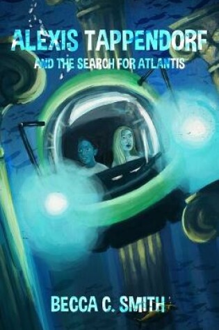 Cover of Alexis Tappendorf and the Search for Atlantis