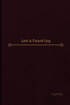 Cover of Lost & Found Log Log (Logbook, Journal - 120 pages, 6 x 9 inches)