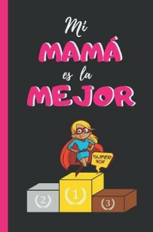 Cover of Mi Mama Es La Mejor