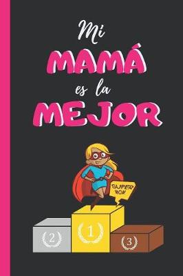 Book cover for Mi Mama Es La Mejor