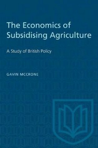 Cover of The Economics of Subsidising Agriculture