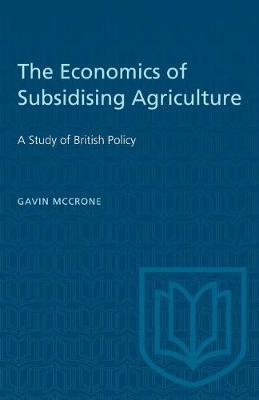 Cover of The Economics of Subsidising Agriculture