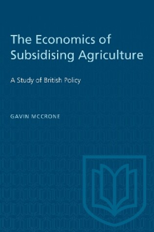 Cover of The Economics of Subsidising Agriculture