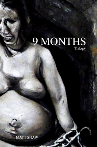 Cover of 9 Months Trilogy