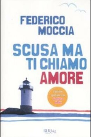 Cover of Scusa MA Ti Chiamo Amore