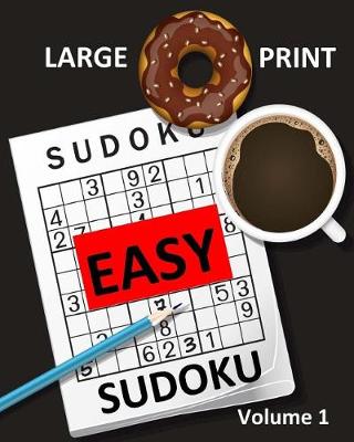 Cover of Large Print Sudoku Easy Sudoku Volume 1