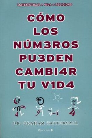 Cover of Como Los Numeros Pueden Cambiar Tu Vida