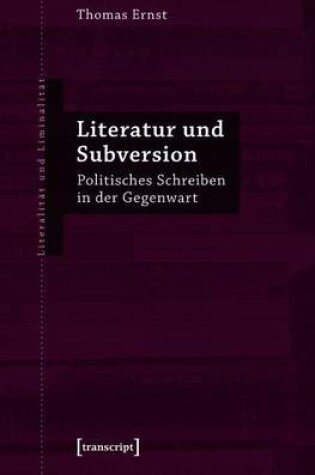 Cover of Literatur Und Subversion: Politisches Schreiben in Der Gegenwart