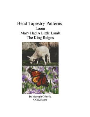 Book cover for Bead Tapestry Patterns Loom Mary Had A Little Lamb The King Reigns