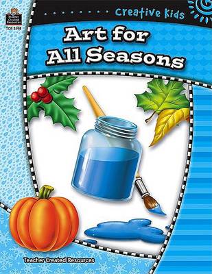 Book cover for Creative Kids: Art for All Seasons