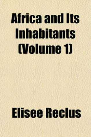 Cover of Africa and Its Inhabitants (Volume 1)