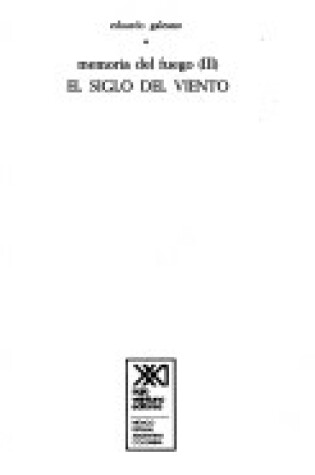 Cover of Memoria del Fuego III - El Siglo del Viento