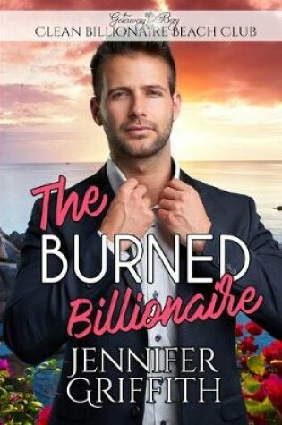 Cover of The Burned Billionaire